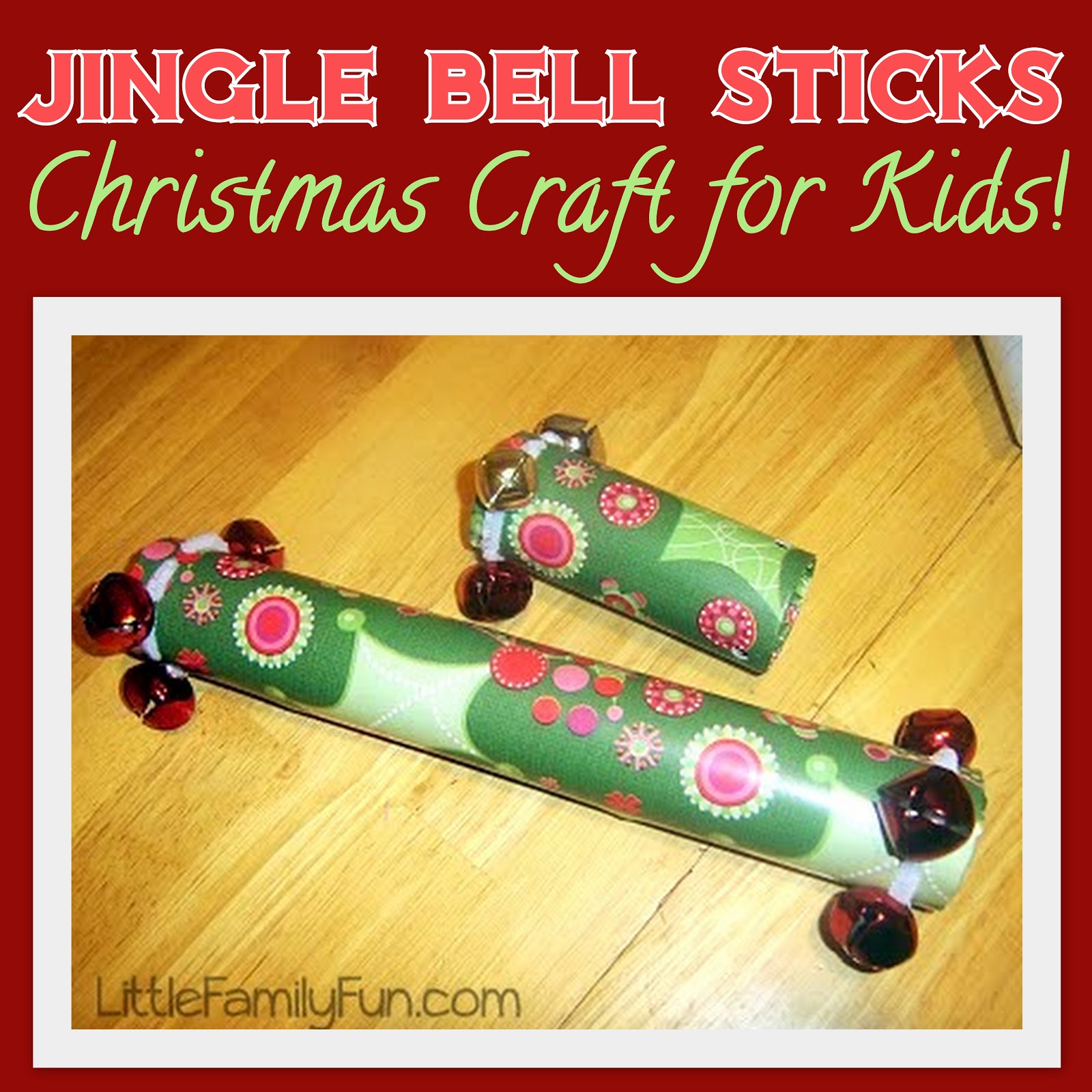 Little Family Fun Dec. 22 Jingle Bell Sticks