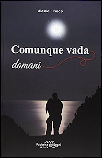 Comunque Vada Domani Di Alessia J. Fusco PDF Comunque Vada Domani Di Alessia J. Fusco PDF