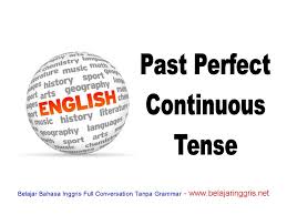 Past Perfect Continuous Tense In Bangla Past Perfect Continuous Tense In Bangla
