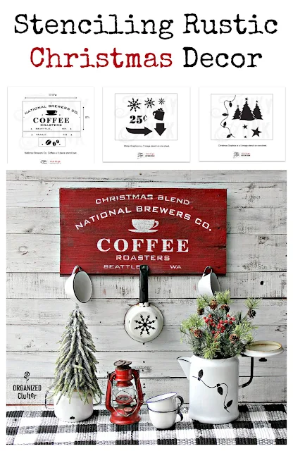 Rustic Christmas Coffee Sign & Stenciled Decor - Organized Clutter