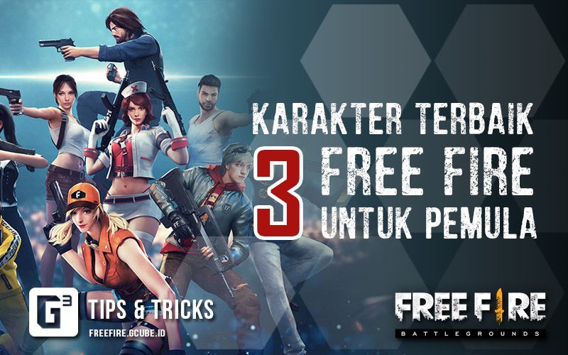 3 Karakter Terbaik Free Fire Untuk Pemula