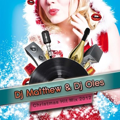 Dj Matthew & Dj Oles - Christmas Hit Mix 2012