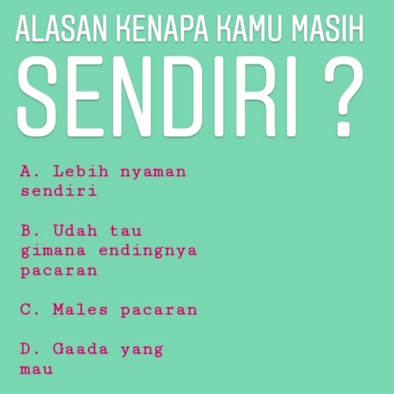 Alesan Menjomblo Oleh Si Jomblo