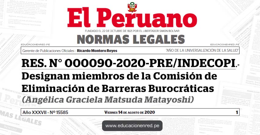 RES. N° 000090-2020-PRE/INDECOPI.-Designan miembros de la Comisión de Eliminación de Barreras Burocráticas (Angélica Graciela Matsuda Matayoshi) RES. N° 000090-2020-PRE/INDECOPI.-Designan miembros de la Comisión de Eliminación de Barreras Burocráticas (Angélica Graciela Matsuda Matayoshi)