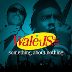 Wale & JS aka The Best "Something About Nothing" mixtape