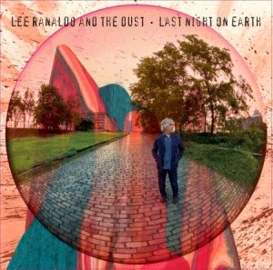 LEE RANALDO & THE DUST - Last night on earth