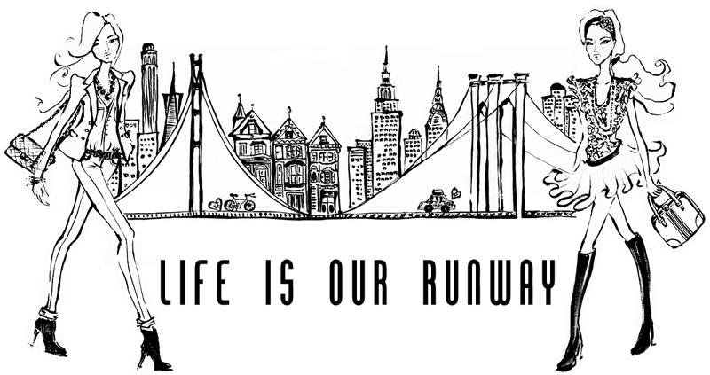 Life Is Our Runway