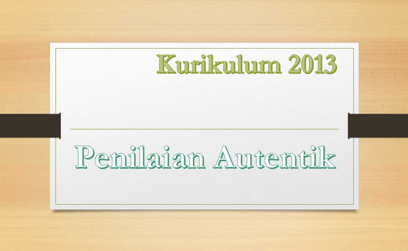 Macam-Macam Model Penilaian Autentik