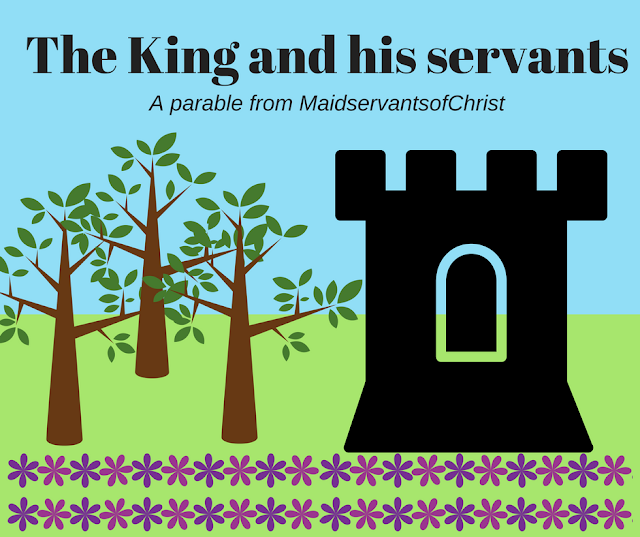 The King and His Servants: A parable from MaidservantsofChrist