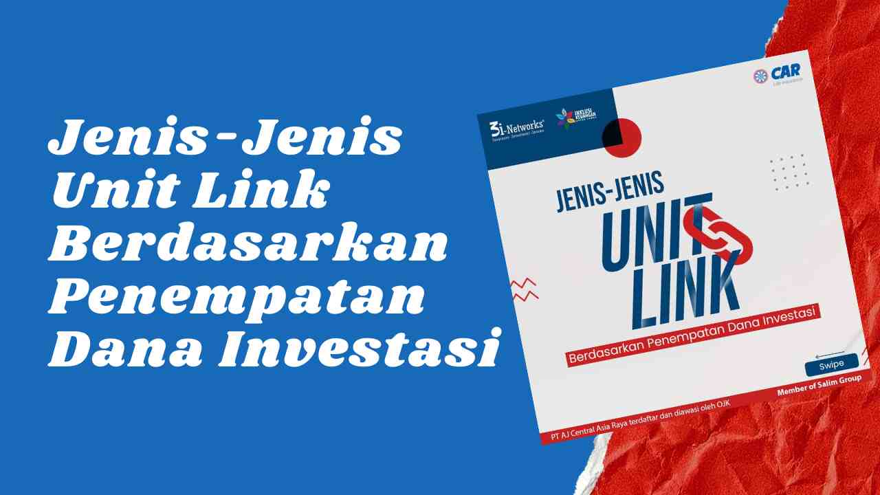 JenisJenis Unit Link Berdasarkan Penempatan Dana Investasi di