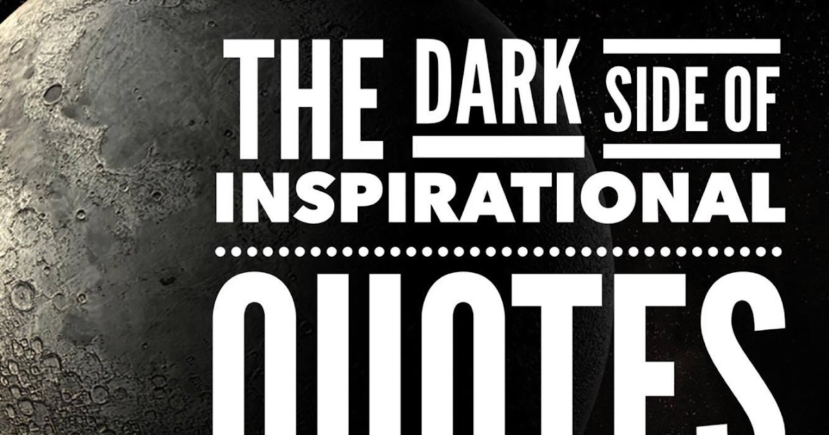 The Dark Side Of Inspirational Quotes Teaching In Progress the-dark-side-of-inspirational-quotes-teaching-in-progress