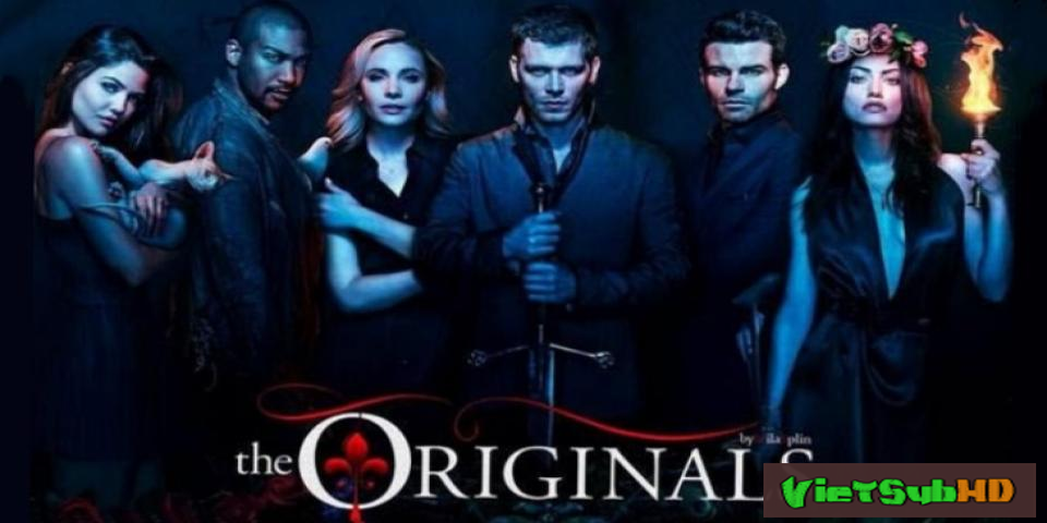 Phim Gia Đình Thủy Tổ (ma Cà Rồng Nguyên Thủy) - Phần 4 Tập 13 VietSub HD | The Originals (season 4) 2017