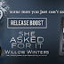 Release Boost + Giveaway: She Asked For It by Willow Winters