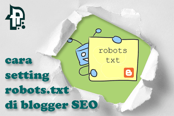 Cara Setting Robots txt di Blogger