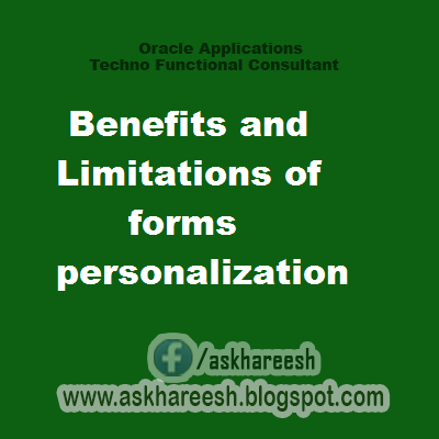 Benefits and Limitations of forms personalization, askhareesh blog for Oracle Apps