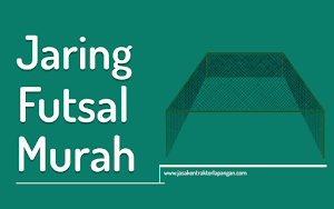√ Ukuran Jaring Futsal Terlengkap Standar FIFA √ Ukuran Jaring Futsal Terlengkap Standar FIFA