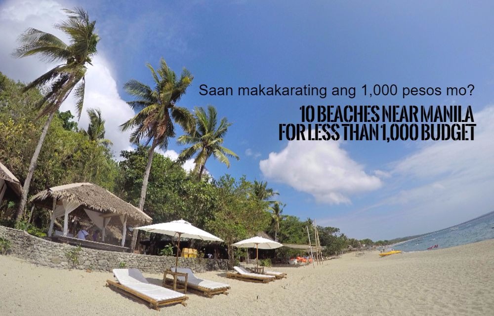 10 NICE BEACHES NEAR MANILA for Less Than 1,000 Pesos Budget (with How