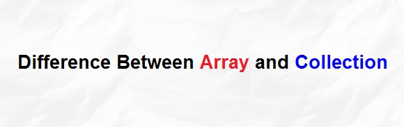 Difference Between Array and Collection - HTML Tutorial