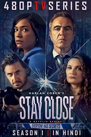 Stay Close Season 1 (2021) Full Hindi Dual Audio Download 480p 720p All Episodes