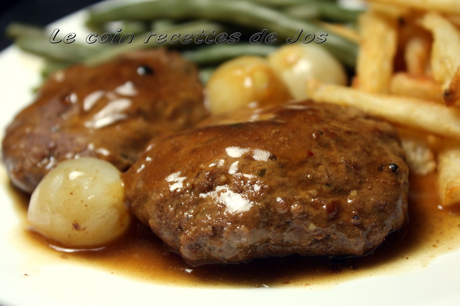 Le coin recettes de Jos HAMBURGER STEAK, SAUCE AUX PETITS OIGNONS