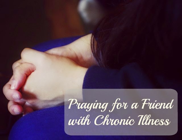 Praying for a Friend with Chronic Illness