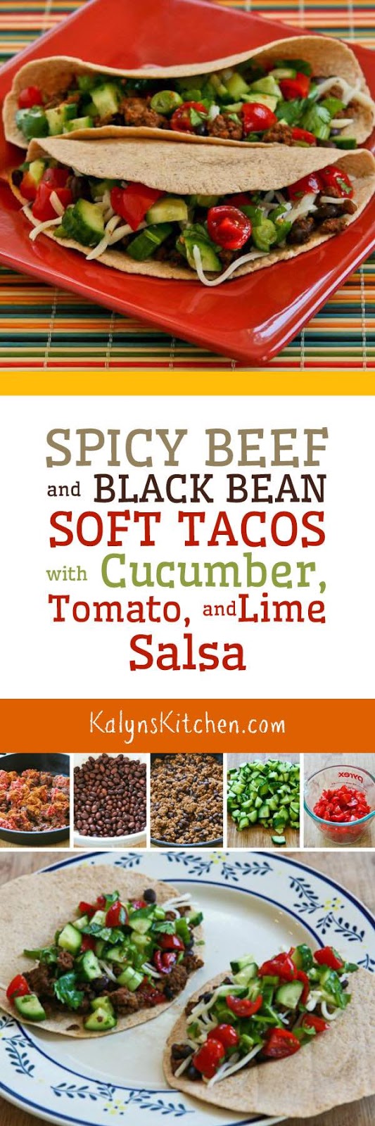 Spicy Beef and Black Bean Soft Tacos with Cucumber, Tomato, and Lime Salsa Kalyn's Kitchen