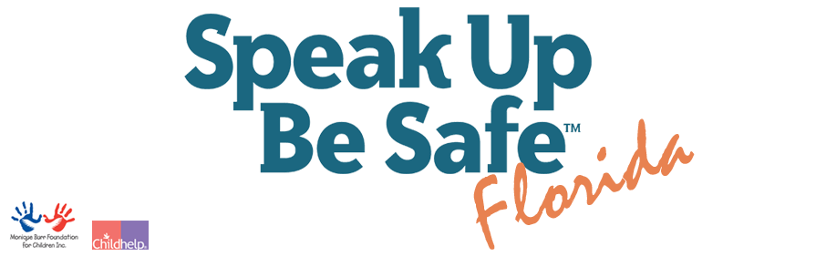 Speak Up Be Safe! Florida