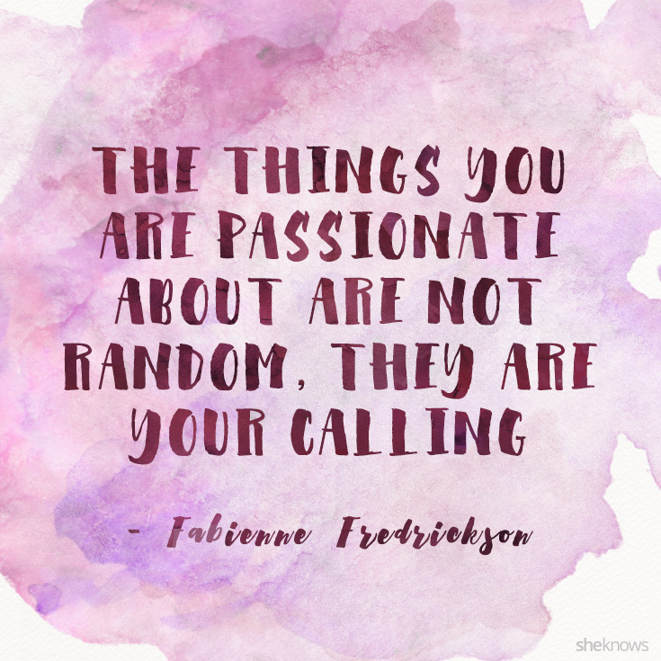 BirthMom Buds Blog Quote of the Week Things You are Passionate About