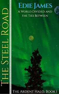 The Steel Road - fantasy by Edie James