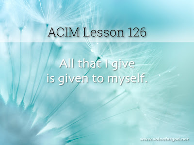 [Image: ACIM-Lesson-126-Workbook-Quote-Wide.jpg]