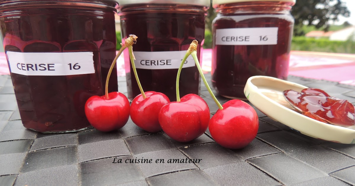 La cuisine en amateur de Maryline: Confiture de cerises et ...