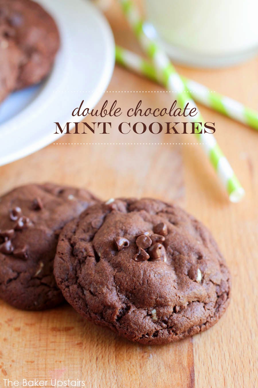 Double Chocolate Mint Cookies The Baker Upstairs