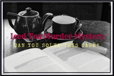 Iced Tea Murder Mystery Riddle