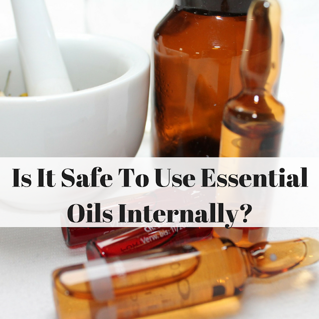 Is it safe to ingest essential oils?