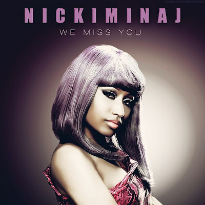 Nicki Minaj - We Miss You Lyrics