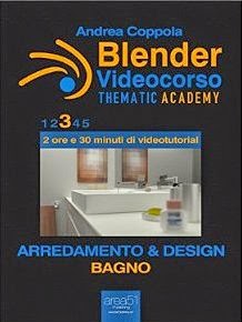 Blender Videocorso - Thematic Academy. Arredamento e Design: Vol. 3 - Bagno (Esperto in un click)