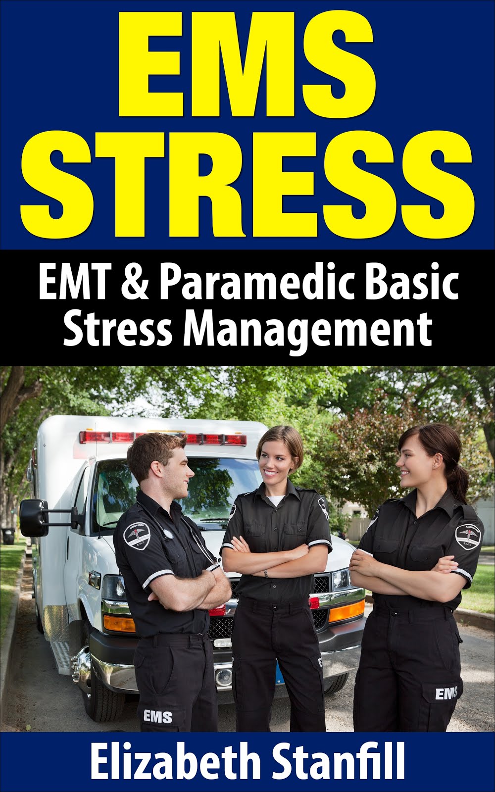 EMS STRESS: EMT & PARAMEDIC