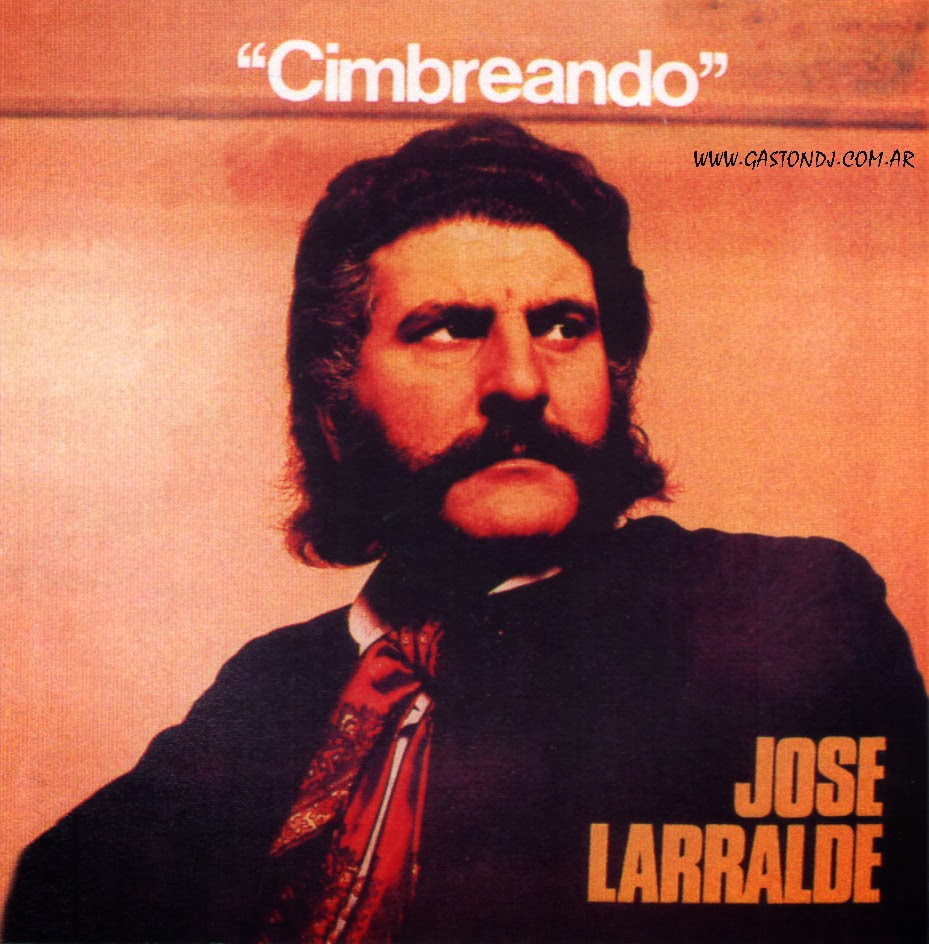 JOSÉ LARRALDE - (1972) - CIMBREANDO 