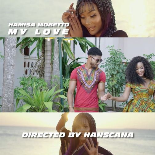 Hamisa Mobetto - My Love Video Hamisa Mobetto - My Love