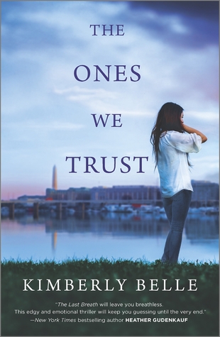 Book Spotlight: The Ones We Trust by Kimberly Belle (Plus Giveaway!!!) – Giveaway Closed