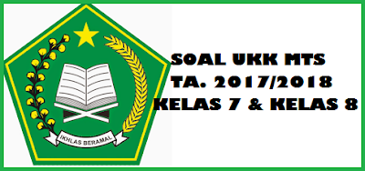 BANKSOALUJIANMADRASAH: Soal UKK Qur'an Hadits MTs Kelas 7 & 8 Semester