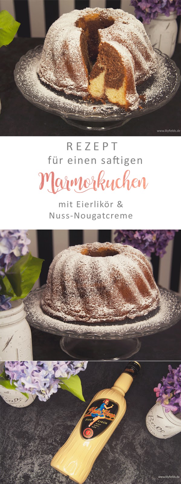 Rezept - Marmorkuchen mit Eierlikör und Nuss-Nougatcreme - Lilyfields