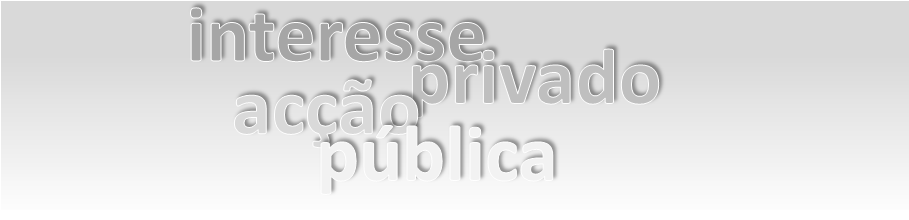 Interesse Privado, Acção Pública