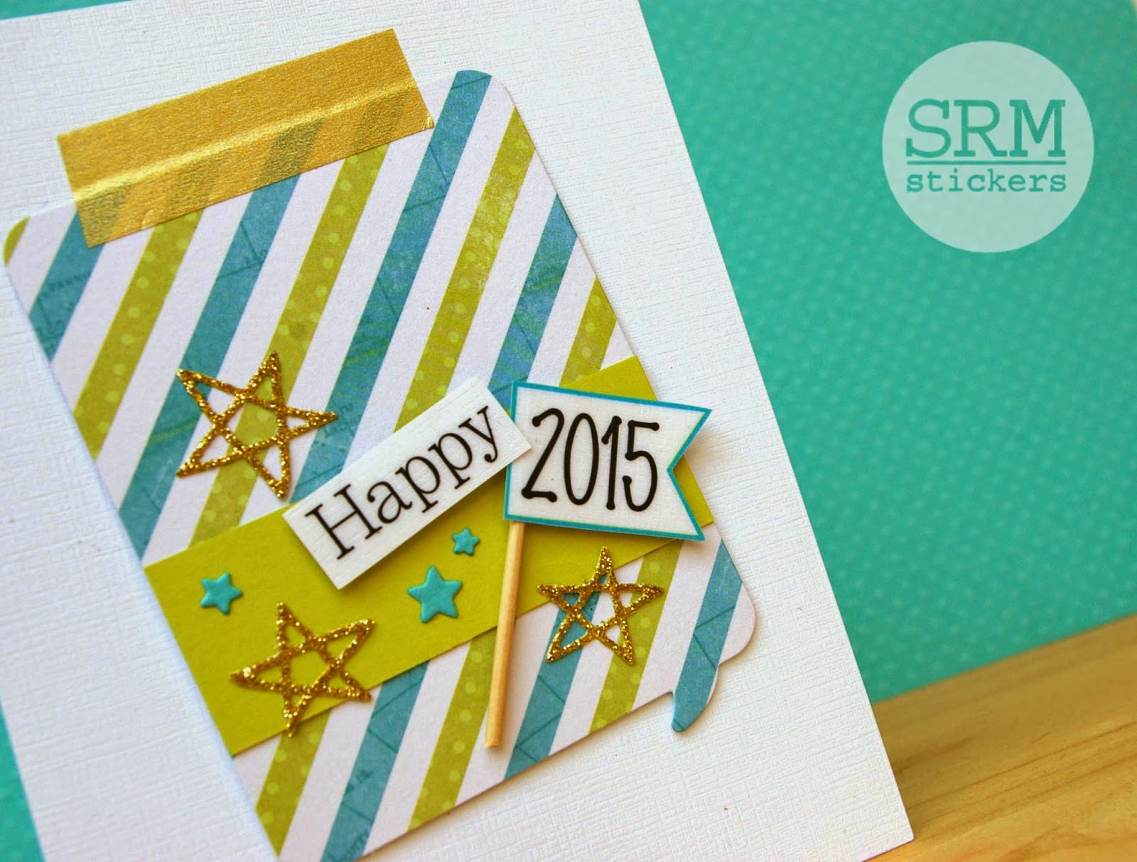SRM Stickers Blogspot - Happy 2015 Card by Lorena - #card #2015 #newyears #stickers