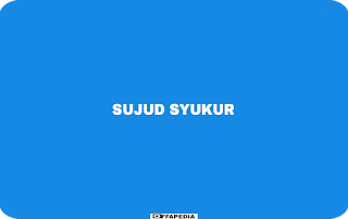 Bacaan Sujud Syukur Dan Tata Cara Melakukan Sujud Syukur Sujud syukur