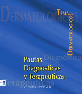 Dermatología: Pautas Diagnósticas y Terapéuticas – A. Rondón Lugo