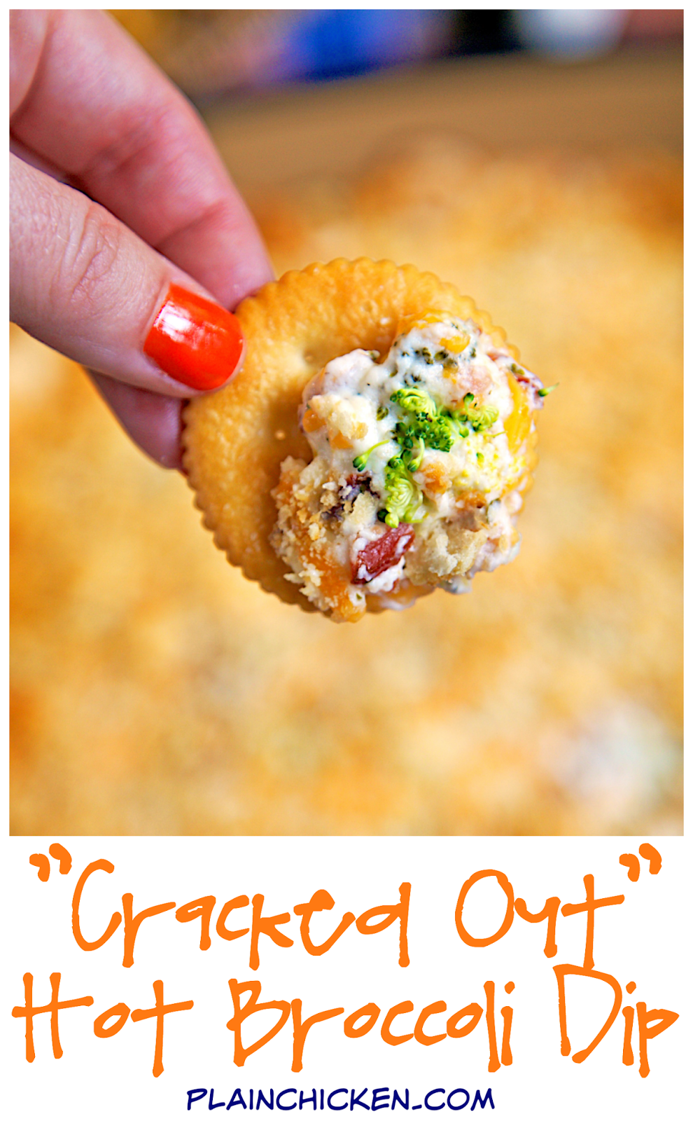 Cracked Out Hot Broccoli Dip Plain Chicken®