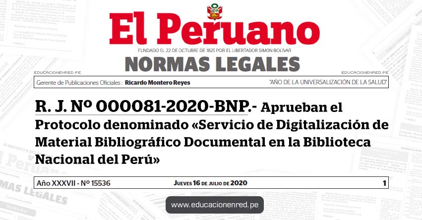 R. J. Nº 000081-2020-BNP.- Aprueban el Protocolo denominado «Servicio de Digitalización de Material Bibliográfico Documental en la Biblioteca Nacional del Perú» R. J. Nº 000081-2020-BNP.- Aprueban el Protocolo denominado «Servicio de Digitalización de Material Bibliográfico Documental en la Biblioteca Nacional del Perú»