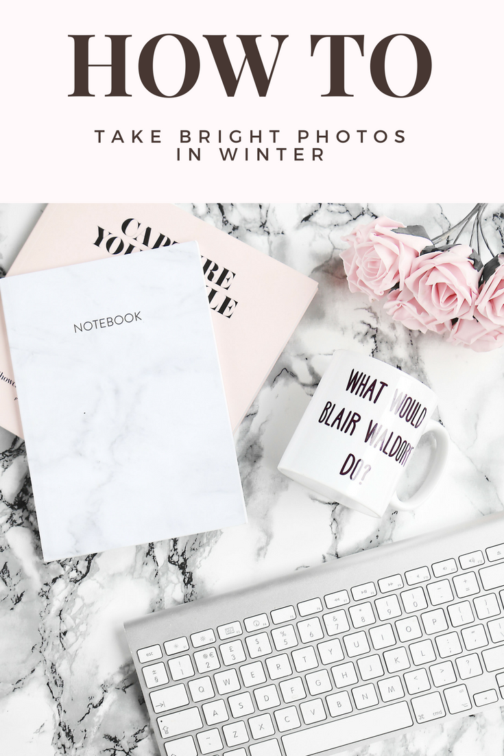 How To Take Bright Blog Photos During Winter