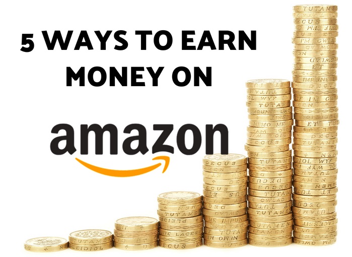 5 Ways to Earn Money From Amazon